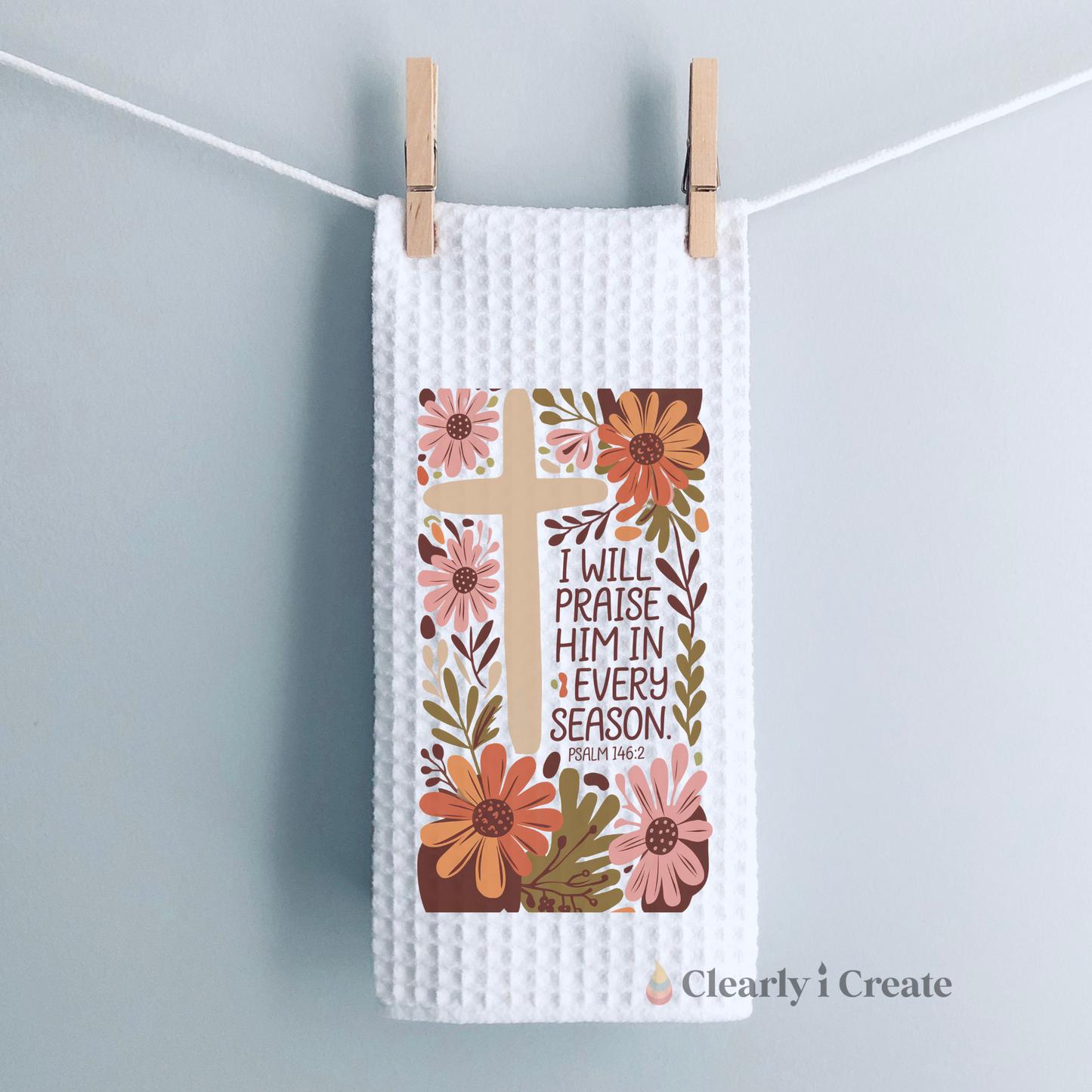 Printed Kitchen Towel - I will Praise Him