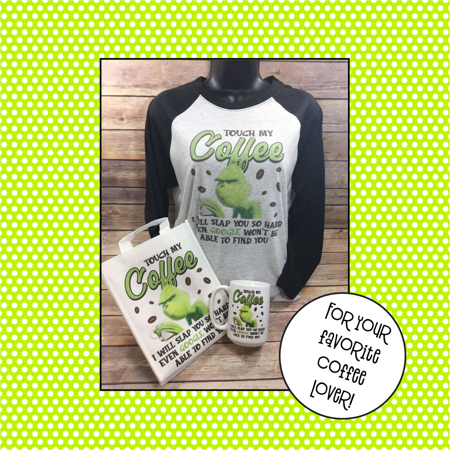 Coffee Lover Grinch Tshirt, Mug, Gift Bag set