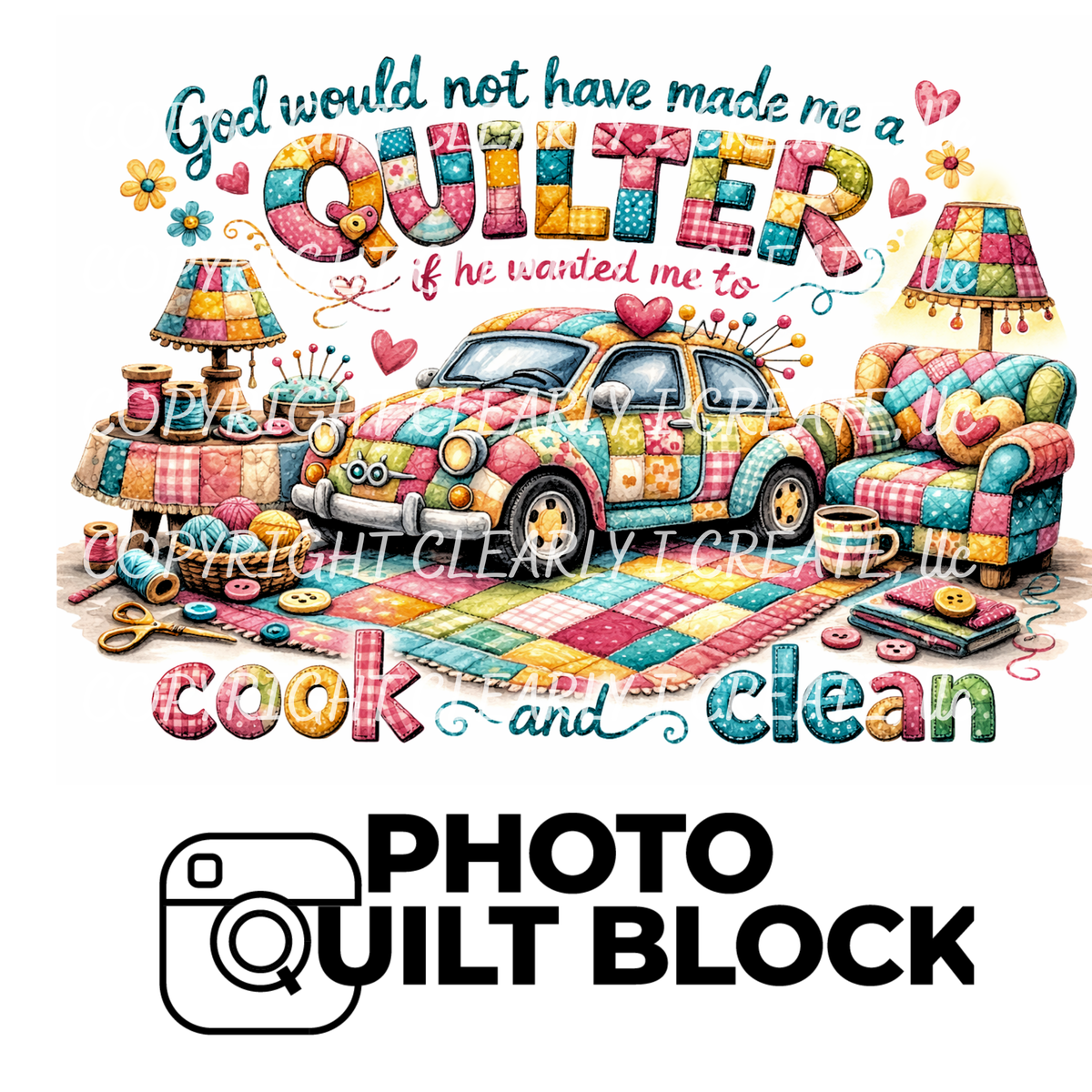 God Would Not Have Made Me a Quilter (if he wanted me to cook and clean) T-shirt for Quilters