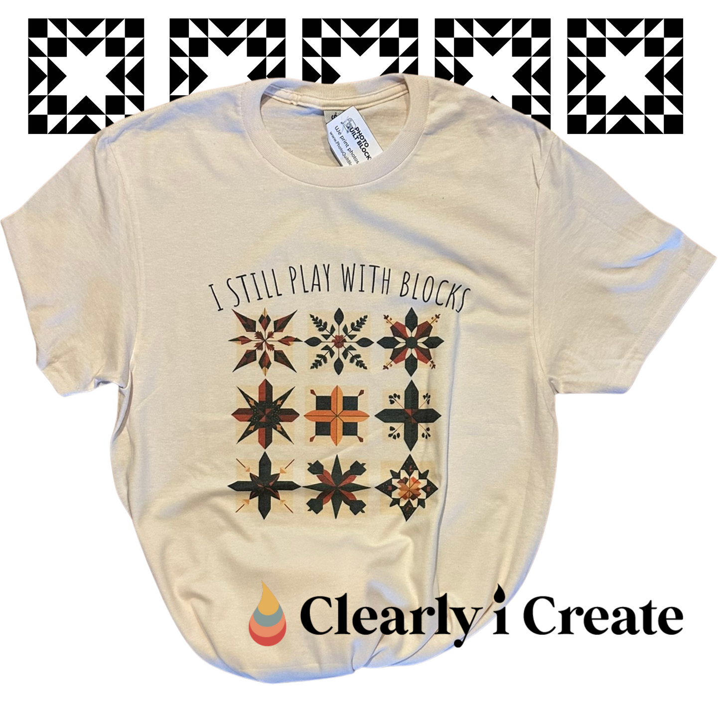 I Still Play with Blocks Quilter T-shirt - Super soft and comfy! (Copy)