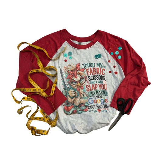 Touch my fabric scissors and I will slap you | Baseball style t-shirt