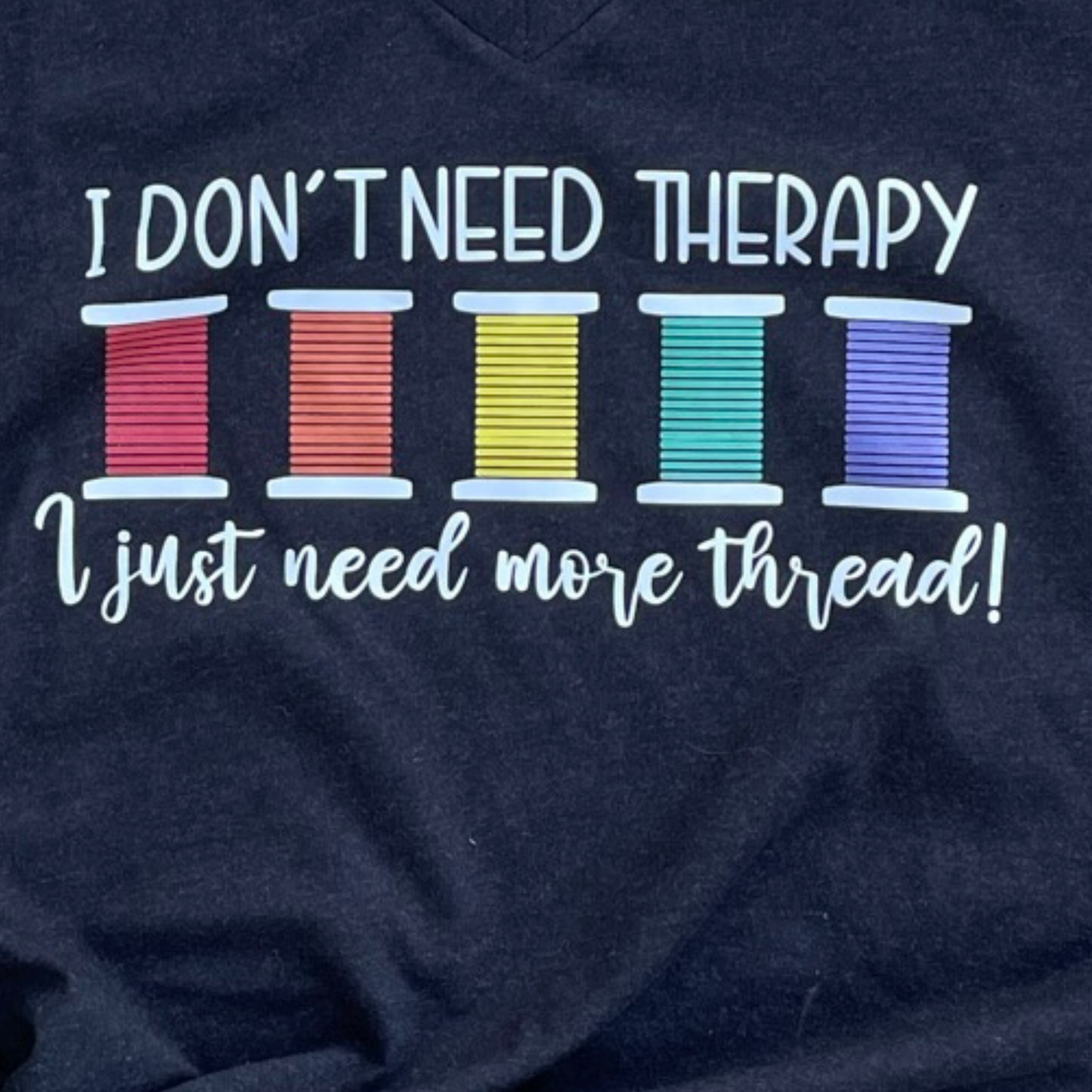 I Don't Need Therapy Thread Tshirt - Baseball 3/4 Sleeves