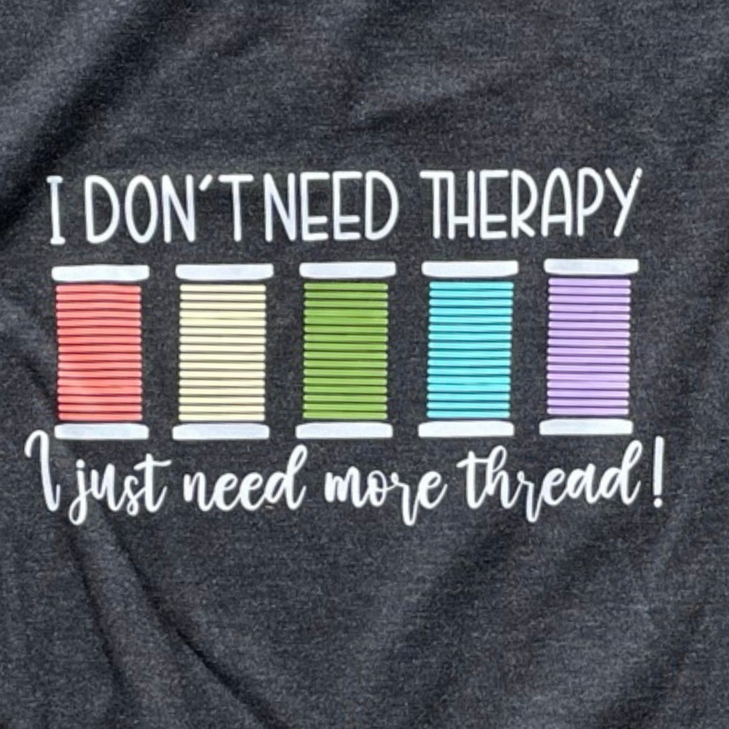 I Don't Need Therapy Thread Tshirt - Baseball 3/4 Sleeves